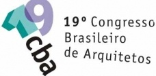 19º Congresso Brasileiro de Arquitetos - Arquitetura em Transição - 19º CBA<br />Divulgação 