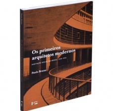 Os primeiros arquitetos modernos: habitação social no Brasil 1930-1950, de Paulo J. V. Bruna. São Paulo, Edusp, 2010, 264 p. ISBN: 978-85-314-0952-3<br />Foto divulgação 