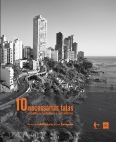 SAMPAIO, Heliodório. “10necessárias falas: cidade, arquitetura e urbanismo”. Salvador, EDUFBA, 2010, p. 252. ISBN: 978-85-232-0723-6