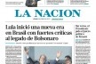 Manchetes de jornais brasileiros e estrangeiros no dia 2 de janeiro de 2023 destacam a posse de Lula ocorrida no dia anterior<br />Imagem divulgação  [La Nación]