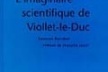 Laurent Baridon, L’Imaginaire Scientifique de Viollet-le-Duc