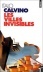 Les Villes invisibles, Italo Calvino, Seuil, 1996. ISBN 2-02-029770-1