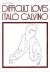 Difficult Loves, Italo Calvino, A Harvest / I IBJ Book