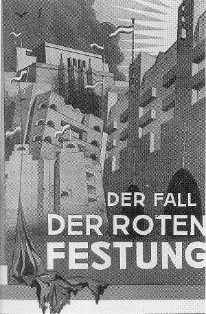 Cartaz de 1934 retratando a queda da "fortaleza vermelha", isto é, da administração socialista de Viena [Blau, 1999: 5]