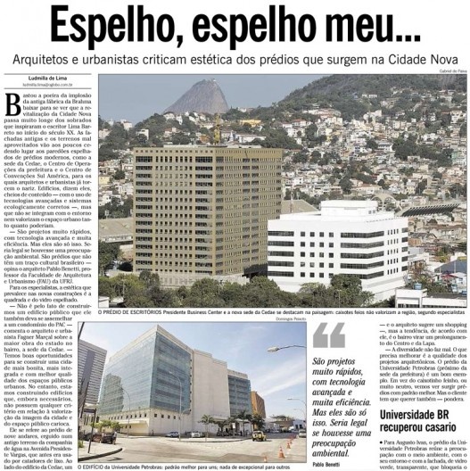 LIMA, Ludmilla de. Espelho, espelho meu... O Globo, Rio de Janeiro, 23 ago. 2011, p. 12