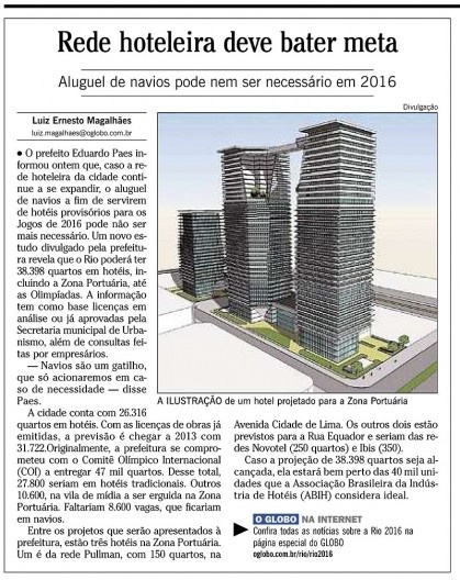 MAGALHÃES, Luiz Ernesto. Rede hoteleira deve bater meta. O Globo, Rio de Janeiro, 24 ago. 2011, p. 18