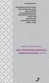Textos fundamentais sobre historia da arquitetura moderna brasileira - Parte 1