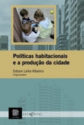 Políticas habitacionais e a produção da cidade
