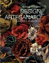 Design+artesanato: o caminho brasileiro