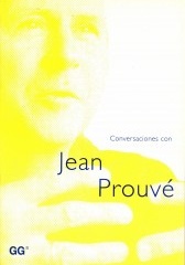 Conversaciones con Jean Prouvé