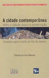 A cidade contemporânea entre a tábula rasa e a preservação