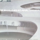 Sejima + Nishizawa/ Sanaa