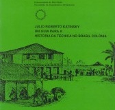 Um guia para a história da técnica no Brasil colônia