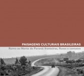 Rumo ao Norte do Paraná: fronteiras, fluxos e contatos / Approaching Northern Paraná: Frontiers, Movements and Encounters