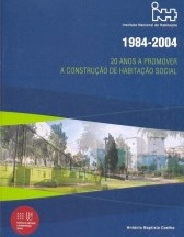 1984-2004: 20 anos a promover a construção da habitação social