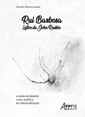 Rui Barbosa Leitor de John Ruskin