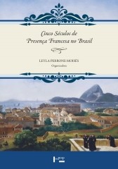 Cinco séculos de presença francesa no Brasil