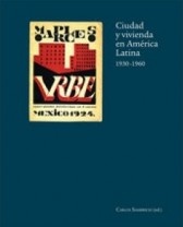 Ciudad y vivienda en América Latina (1930-1960)