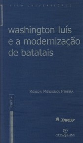 Washington Luís e a modernização de batatais