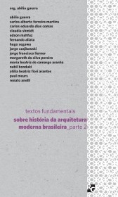 Textos fundamentais sobre historia da arquitetura moderna brasileira - Parte 2