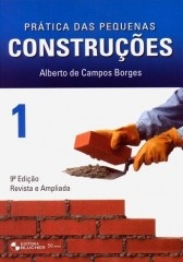 Prática das pequenas construções vol.01