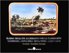 Último escalón alcanzado por la plantación comercial azucarera esclavista, 1827-1886