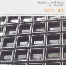 Arquitectura moderna en Medellín 1947-1970