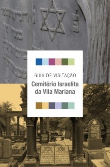 Guia de Visitação do Cemitério Israelita da Vila Mariana