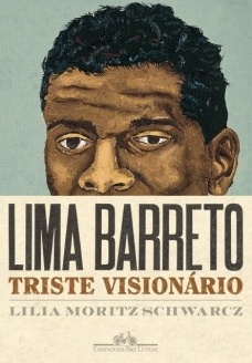 Lima Barreto, triste visionário