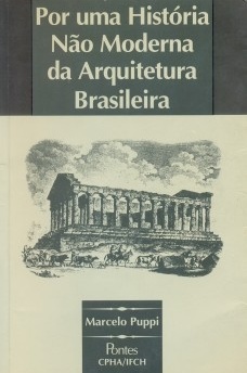 Por uma história não moderna da arquitetura brasileira