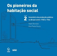 Os pioneiros da habitação social – volume 2