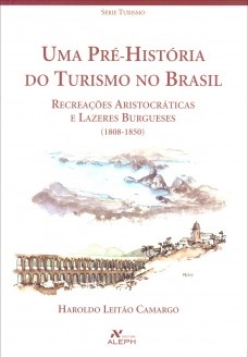 Uma pré-história do turismo no Brasil