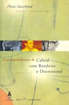 Correspondência de Cabral com Bandeira e Drummond