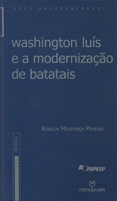 Washington Luís e a modernização de batatais